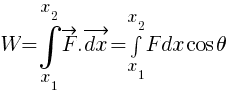 W = int{x_1}{x_2}{ vec{F} . vec{dx} } =  int{x_1}{x_2}{F dx cos theta}