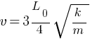 v = 3L_0 / 4 sqrt{k/m}